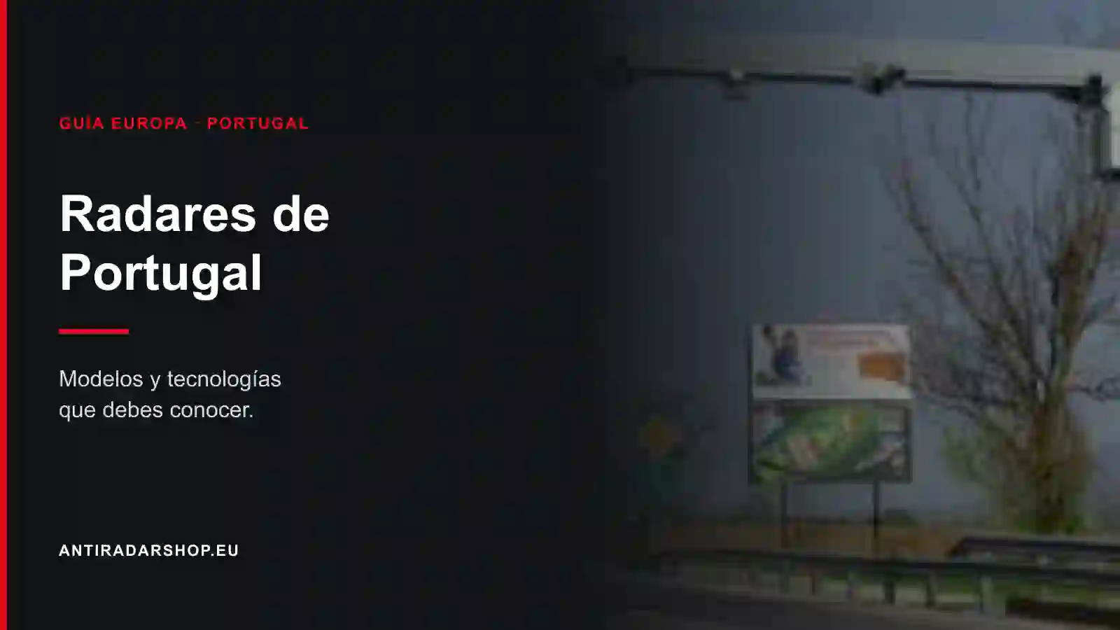 Radares en Portugal: a qué velocidad saltan, equipo por equipo